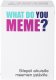 What do you meme? -party game, FI 1