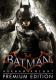 Batman: Arkham Knight - Premium Edition PC, wersja cyfrowa 1