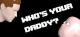 Who's Your Daddy 1