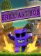 Brilliant Bob 1