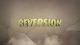 Reversion - The Escape 1st Chapter 5