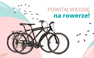 Powitaj wiosnę na rowerze - sprawdź naszą ofertę!!