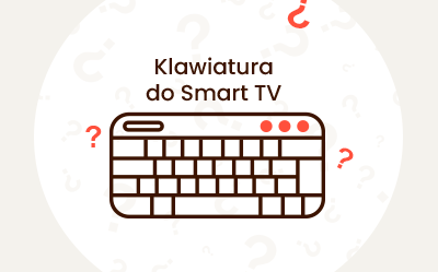 Klawiatura do smart TV – jaką kupić? Na co zwrócić uwagę?
