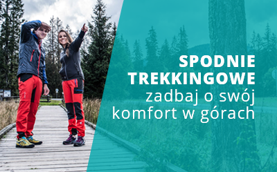 Spodnie trekkingowe - zadbaj o swój komfort w górach