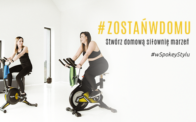 #ZostańWDomu i stwórz domową siłownię marzeń #wSpokeyStylu