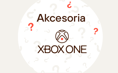 Akcesoria do Xbox One – co warto kupić? Jak mądrze wybrać dodatki?