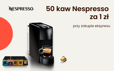 Zestaw 50 kaw za 1 zł przy zakupie ekspresu Nespresso