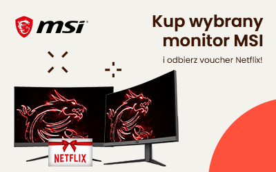 Kup monitor MSI i odbierz voucher do Netflixa