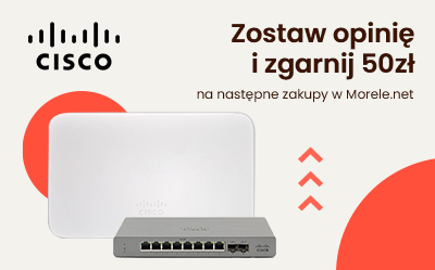 Vouchery o wartości 50 zł za opinie na temat produktów Cisco Meraki Go