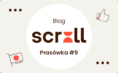 Co nowego na blogu Scroll? Scroll - prasówka #9