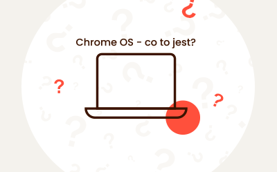 Chrome OS – co to jest i jak zainstalować?