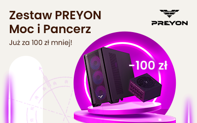 Kup obudowę oraz zasilacz marki PREYON i odbierz 100 PLN rabatu