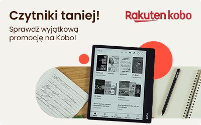 Kobo taniej! Oszczędź na czytniku!